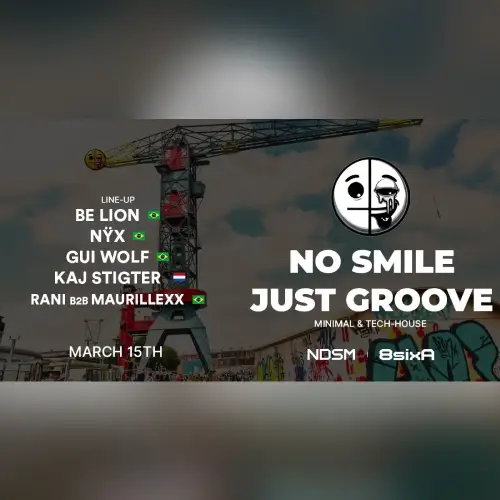 NO SMILE JUST GROOVE